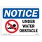 Signmission OSHA Notice, 5" Height, Under Water Obstacle Sign With Symbol, 7" X 5", Landscape OS-NS-D-57-L-18760 - alternate 1